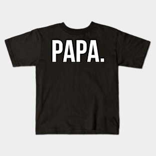 PAPA. Kids T-Shirt